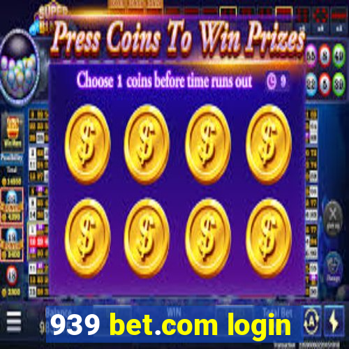 939 bet.com login